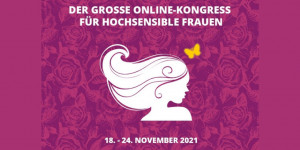 Beitragsbild des Blogbeitrags Hochsensible Frauen Online-Kongress