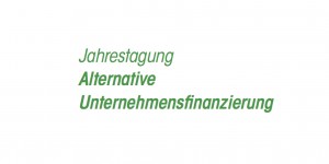 Beitragsbild des Blogbeitrags ANKÜNDIGUNG: Jahrestagung: Alternative Unternehmensfinanzierung 