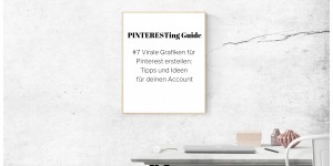 Beitragsbild des Blogbeitrags Virale Grafiken für Pinterest erstellen: Tipps und Ideen für deinen Account