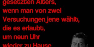 Beitragsbild des Blogbeitrags Es ist ein Merkmal gesetzten Alters, wenn man von zwei Versuchungen jene wählt, die es erlaubt, um neun Uhr wieder zu Hause zu sein.
