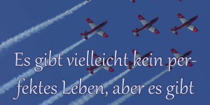 Beitragsbild des Blogbeitrags Es gibt vielleicht kein perfektes Leben, aber es gibt perfekte Momente: Nutze sie!