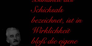 Beitragsbild des Blogbeitrags Was man als Blindheit des Schicksals bezeichnet, ist in Wirklichkeit bloß die eigene Kurzsichtigkeit.