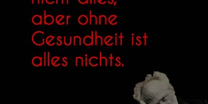 Beitragsbild des Blogbeitrags Gesundheit ist nicht alles, aber ohne Gesundheit ist alles nichts.
