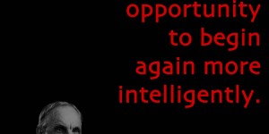 Beitragsbild des Blogbeitrags Failure is the opportunity to begin again more intelligently.