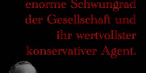 Beitragsbild des Blogbeitrags Die Gewohnheit ist das enorme Schwungrad der Gesellschaft und ihr wertvollster konservativer Agent.