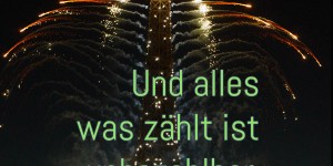 Beitragsbild des Blogbeitrags Und alles was zählt ist unbezahlbar. 