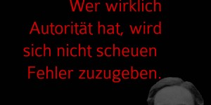Beitragsbild des Blogbeitrags Wer wirklich Autorität hat, wird sich nicht scheuen Fehler zuzugeben