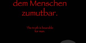Beitragsbild des Blogbeitrags Die Wahrheit ist dem Menschen zumutbar.
