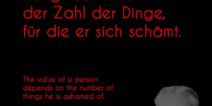 Beitragsbild des Blogbeitrags Der Wert eines Menschen hängt ab von der Zahl der Dinge, für die er sich schämt.