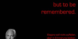 Beitragsbild des Blogbeitrags Elegance is not to be noticed, but to be remembered.