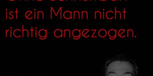 Beitragsbild des Blogbeitrags Ohne Schnurrbart ist ein Mann nicht richtig angezogen.