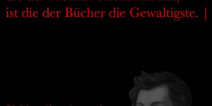 Beitragsbild des Blogbeitrags Von allen Welten, die der Mensch erschaffen hat, ist die der Bücher die Gewaltigste.