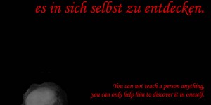 Beitragsbild des Blogbeitrags Man kann einen Menschen nichts lehren, man kann ihm nur helfen, es in sich selbst zu entdecken.