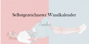 Beitragsbild des Blogbeitrags Selbstgezeichneter Wandkalender - Freebie 