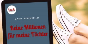 Beitragsbild des Blogbeitrags Jahrestag: Keine Millionen für meine Töchter