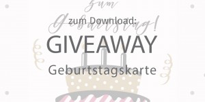 Beitragsbild des Blogbeitrags Giveaway: Geburtstagskarte zum Selbstausdrucken