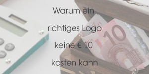 Beitragsbild des Blogbeitrags Warum ein richtiges Logo keine € 10 kosten kann