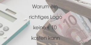 Beitragsbild des Blogbeitrags Warum ein richtiges Logo keine € 10 kosten kann 