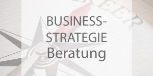 Beitragsbild des Blogbeitrags Business-Strategie Beratung
