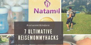 Beitragsbild des Blogbeitrags #survivingiseverything – 7 Mommyhacks bei Reisen mit Kindern
