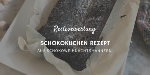 Beitragsbild des Blogbeitrags #schokomadness – Schokokuchen Rezept aus Schokoresten