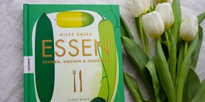 Beitragsbild des Blogbeitrags Meine Lieblinge im Februar: Alles übers Essen, Dessertwein und Tulpen
