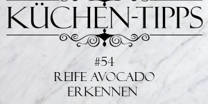 Beitragsbild des Blogbeitrags Küchentipp #54: Reife Avocado erkennen 