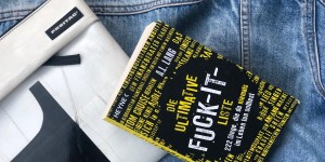 Beitragsbild des Blogbeitrags Book Review: Die Ultimative Fuck-It-Liste 