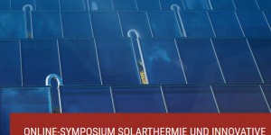 Beitragsbild des Blogbeitrags Symposium Solarthermie 2020 – läuft online! 