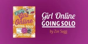 Beitragsbild des Blogbeitrags Review: Girl Online – Going Solo by Zoe Sugg 