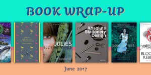 Beitragsbild des Blogbeitrags Book Wrap-Up – June 2017 