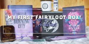 Beitragsbild des Blogbeitrags Review: My first FairyLoot Book Box! 