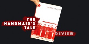 Beitragsbild des Blogbeitrags Book Review: The Handmaid’s Tale by Margaret Atwood