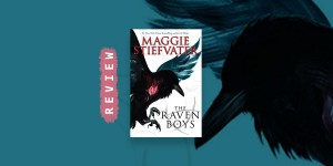 Beitragsbild des Blogbeitrags Book Review: The Raven Boys by Maggie Stiefvater 