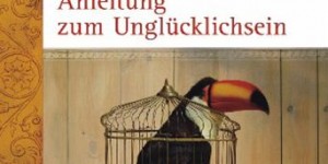 Beitragsbild des Blogbeitrags Buchempfehlung: Paul Watzlawick – Anleitung zum Unglücklichsein 