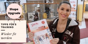 Beitragsbild des Blogbeitrags Ich möchte wieder fit werden: Shape Upgrade mit Club Activity