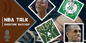 Beitragsbild des Blogbeitrags NBA Talk [Deutsch]: Unfassbares Finish zwischen den Celtics & Bucks! 