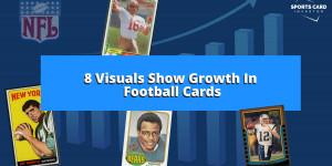 Beitragsbild des Blogbeitrags 8 Visuals Show Growth In Football Cards 