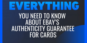Beitragsbild des Blogbeitrags Everything You Need to Know About eBays Authenticity Guarantee for Cards 