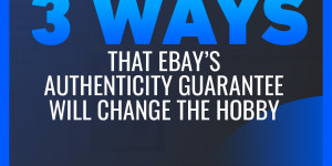 Beitragsbild des Blogbeitrags 3 Ways eBays Authenticity Guarantee is Changing the Hobby 