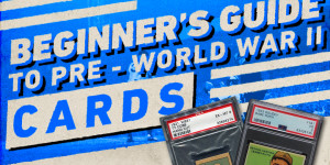 Beitragsbild des Blogbeitrags Beginners Guide To Pre-World War II Cards