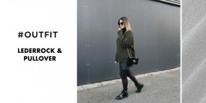 Beitragsbild des Blogbeitrags #Outfit: Lederrock & Pullover 