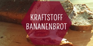 Beitragsbild des Blogbeitrags Bananenbrot: Kraftstoff für den Berg 