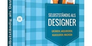 Beitragsbild des Blogbeitrags Buchtipp: Selbständig als Designer