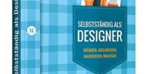 Beitragsbild des Blogbeitrags Buchtipp: Selbständig als Designer 