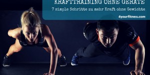 Beitragsbild des Blogbeitrags Krafttraining ohne Geräte: 7 simple Schritte zu mehr Kraft ohne Gewichte 