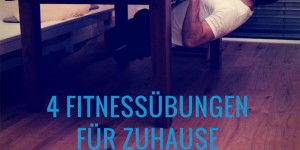 Beitragsbild des Blogbeitrags 4 Fitnessübungen für zuhause, die jeder kennen und machen sollte 