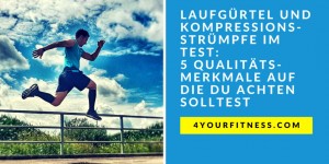 Beitragsbild des Blogbeitrags Laufgürtel und Kompressionsstrümpfe im Test: 5 Qualitätsmerkmale auf die du achten solltest