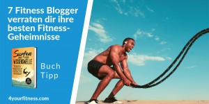 Beitragsbild des Blogbeitrags 7 Fitness Blogger verraten dir ihre besten Fitness-Geheimnisse