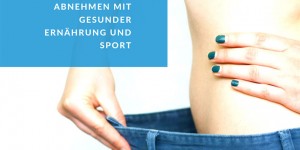 Beitragsbild des Blogbeitrags Abnehmen mit gesunder Ernährung und Sport: Die Basics [Anzeige] 